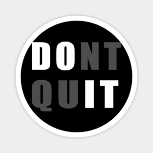 MOTIVATIONAL TEES: DO IT DONT QUIT Magnet